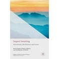 thumbnail image 1 of Palgrave Studies in Impact Finance: Impact Investing : Instruments, Mechanisms and Actors (Hardcover), 1 of 1