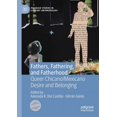 thumbnail image 1 of Palgrave Studies in Literary Anthropolog Fathers, Fathering, and Fatherhood: Queer Chicano/Mexicano Desire and Belonging, (Paperback), 1 of 1