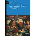 thumbnail image 1 of Palgrave Studies in Literature, Culture Early Modern Debts: 1550-1700, (Paperback), 1 of 1