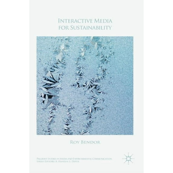 Palgrave Studies in Media and Environmen Interactive Media for Sustainability, (Hardcover)