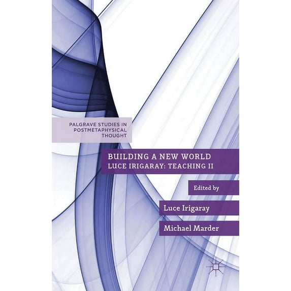 Palgrave Studies in Postmetaphysical Tho Building a New World, (Paperback)