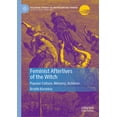 thumbnail image 1 of Palgrave Studies in (Re)Presenting Gende Feminist Afterlives of the Witch: Popular Culture, Memory, Activism, (Hardcover), 1 of 1