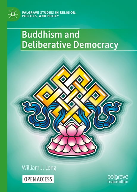 Palgrave Studies in Religion, Politics, Buddhism and Deliberative Democracy, (Hardcover)