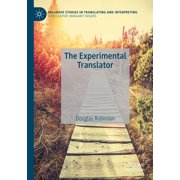 Palgrave Studies in Translating and Inte The Experimental Translator, Paperback