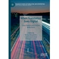 thumbnail image 1 of Palgrave Studies in Translating and Inte When Translation Goes Digital: Case Studies and Critical Reflections, (Paperback), 1 of 1