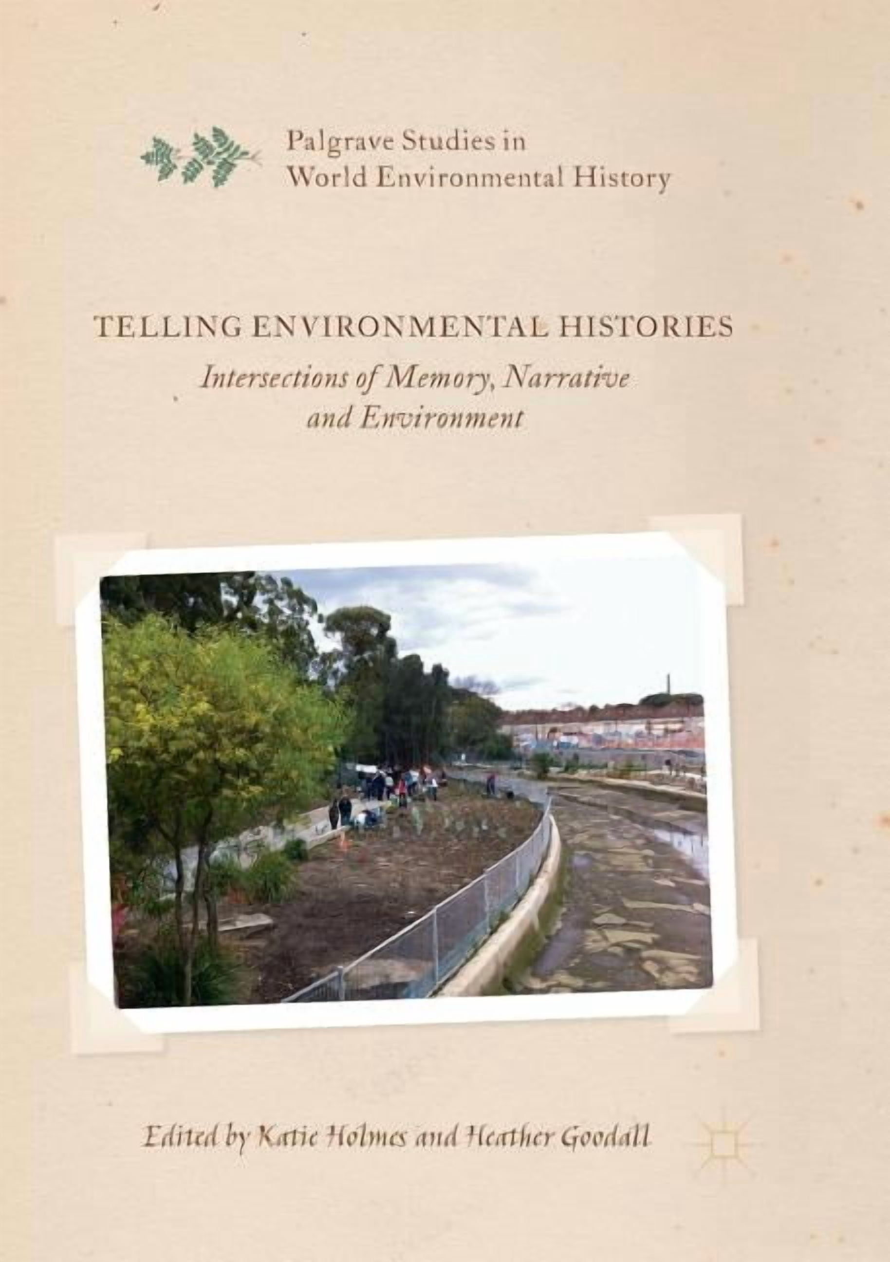 Palgrave Studies in World Environmental Telling Environmental Histories ...