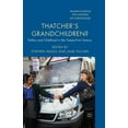 thumbnail image 1 of Palgrave Studies in the History of Child Thatcher's Grandchildren?: Politics and Childhood in the Twenty-First Century, (Paperback), 1 of 1