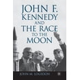 thumbnail image 1 of Palgrave Studies in the History of Scien John F. Kennedy and the Race to the Moon, (Paperback), 1 of 1