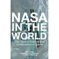 thumbnail image 1 of Palgrave Studies in the History of Scien NASA in the World: Fifty Years of International Collaboration in Space, (Hardcover), 1 of 1
