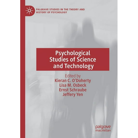 Palgrave Studies in the Theory and Histo Psychological Studies of Science and Technology, (Paperback)