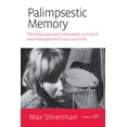 thumbnail image 1 of Palimpsestic Memory: The Holocaust and Colonialism in French and Francophone Fiction and Film, (Hardcover), 1 of 1