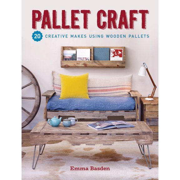 Pre-Owned Pallet Craft: 20 Creative Makes Using Wooden Pallets (Paperback) 1784944866 9781784944865