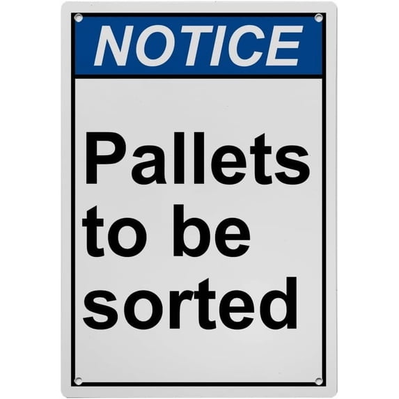 Pallets to Be Sorted Sign, Industrial Material Handling Caution Sign 8"x12" UV Resistant for Indoor Outdoor Factory Pallet Sorting Area
