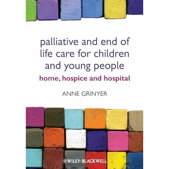 Palliative and End of Life Care for Children and Young People: Home, Hospice and Hospital, (Paperback)