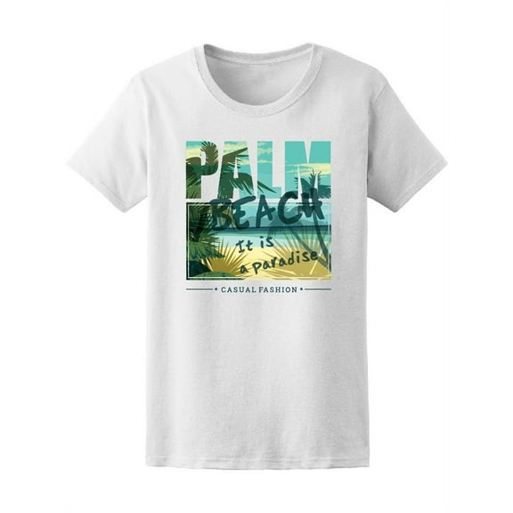 Palm Beach It's Paradise Fashion T-Shirt Women -Image by Shutterstock, Female x-Large