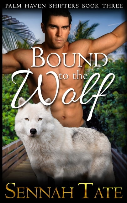Palm Haven Shifters: Bound to the Wolf (Paperback)