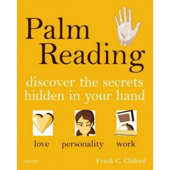 Pre-Owned Palm Reading: A Practical Guide to Revealing Your Destiny (Paperback) 0600609715 9780600609711