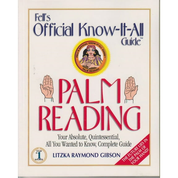 Pre-Owned Palm Reading: Your Absolute, Quintessential, All You Wanted to Know, Complete Guide (Paperback) 0883910047 9780883910047