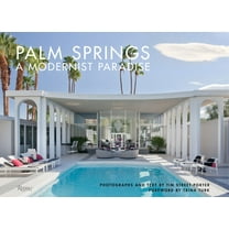 Palm Springs: A Modernist Paradise, (Hardcover)