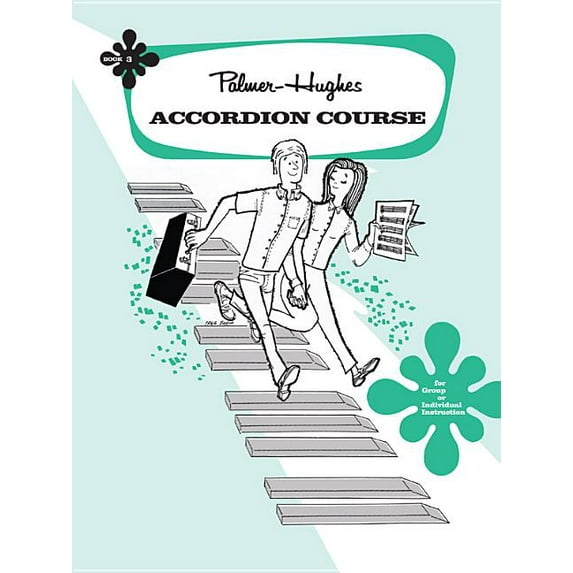Palmer-Hughes Accordion Course Palmer-Hughes Accordion Course, Bk 3: For Group or Individual Instruction, Book 3, (Paperback)