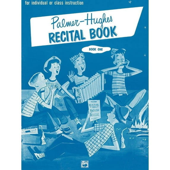 Palmer-Hughes Accordion Course Palmer-Hughes Accordion Course Recital Book, Bk 1: For Individual or Class Instruction, Book 1, (Paperback)