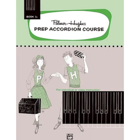 Palmer-Hughes Prep Accordion Course, Book 3A: For Individual or Class Instruction