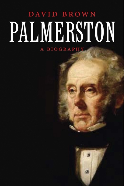 Palmerston: A Biography, (Paperback)