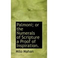 thumbnail image 1 of Palmoni; Or the Numerals of Scripture a Proof of Inspiration. (Hardcover), 1 of 1