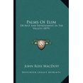 thumbnail image 1 of Palms Of Elim : Or Rest And Refreshment In The Valleys (1879) (Paperback), 1 of 1