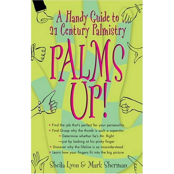 Pre-Owned Palms Up!: 7a Handy Guide to 21st Century Palmistry (Paperback) 0425202666 9780425202661