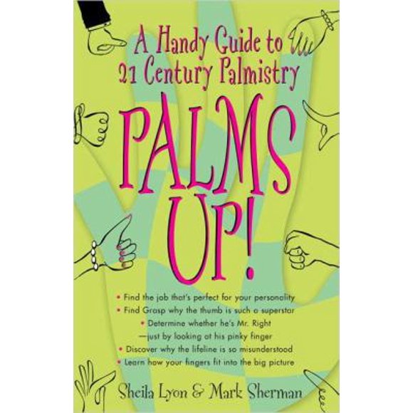 Pre-Owned Palms Up! : 7a Handy Guide to 21st Century Palmistry (Paperback)
