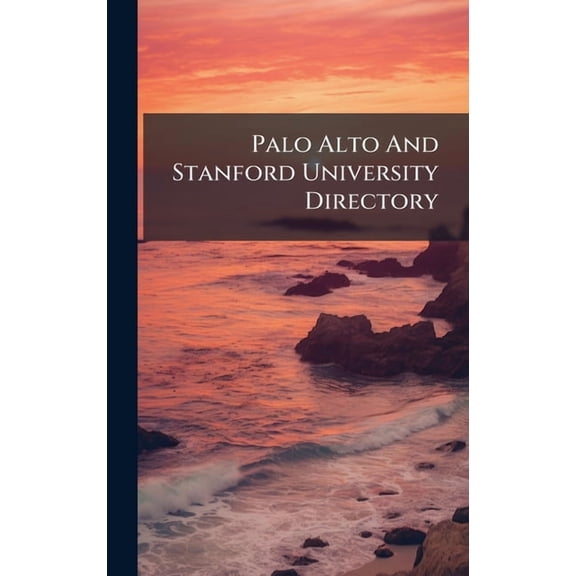 Palo Alto And Stanford University Directory, (Hardcover)