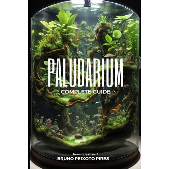 Paludarium: Complete Guide, (Paperback)