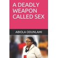 thumbnail image 1 of Pam Books A Deadly Weapon Called Sex, Book 12020, (Paperback), 1 of 1