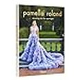 thumbnail image 1 of Pamella Roland : Dressing for the Spotlight (Hardcover), 1 of 1