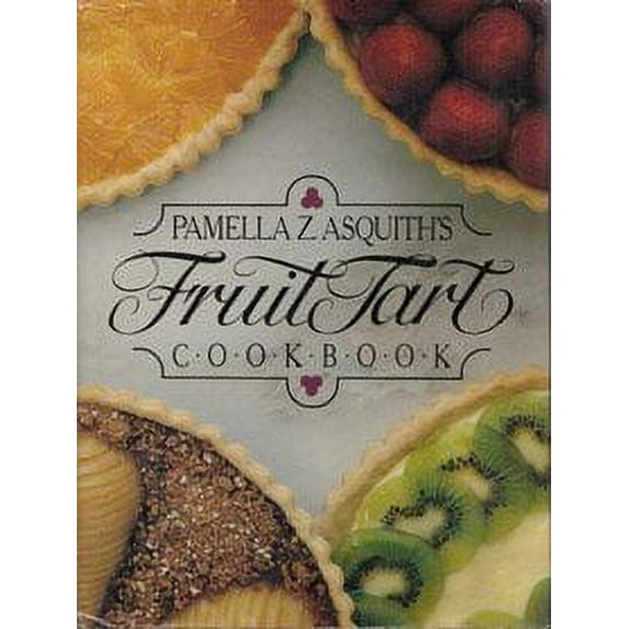 Pre-Owned Pamella Z Asquiths Fruit Tart (Hardcover) 0517546213 9780517546215