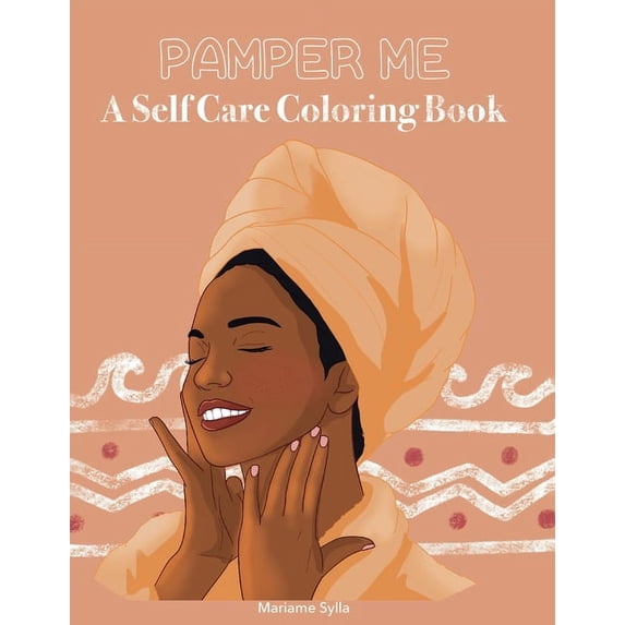 Pamper Me : A Self Care Coloring Book (Hardcover)