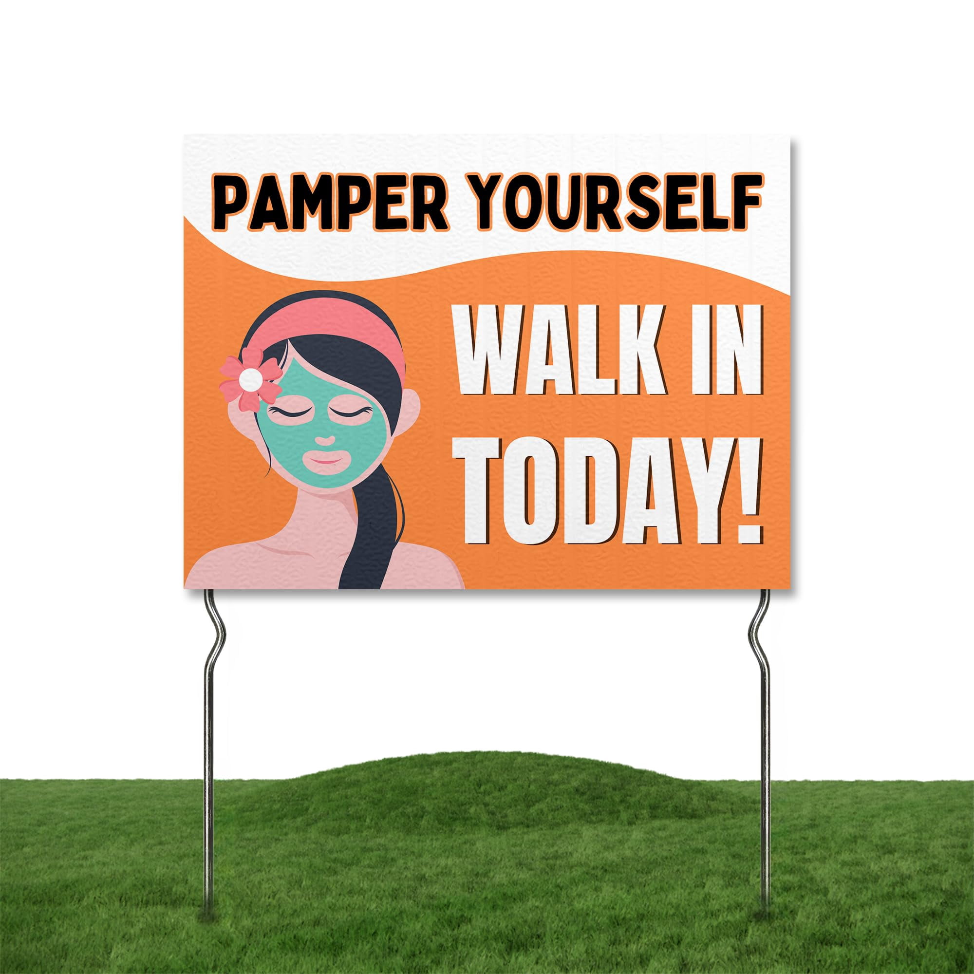 Pamper Yourself - Walk In Today! Yard Sign by DC | 24