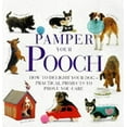 thumbnail image 1 of Pre-Owned Pamper Your Pooch (Hardcover) 1859671160 9781859671160, 1 of 1