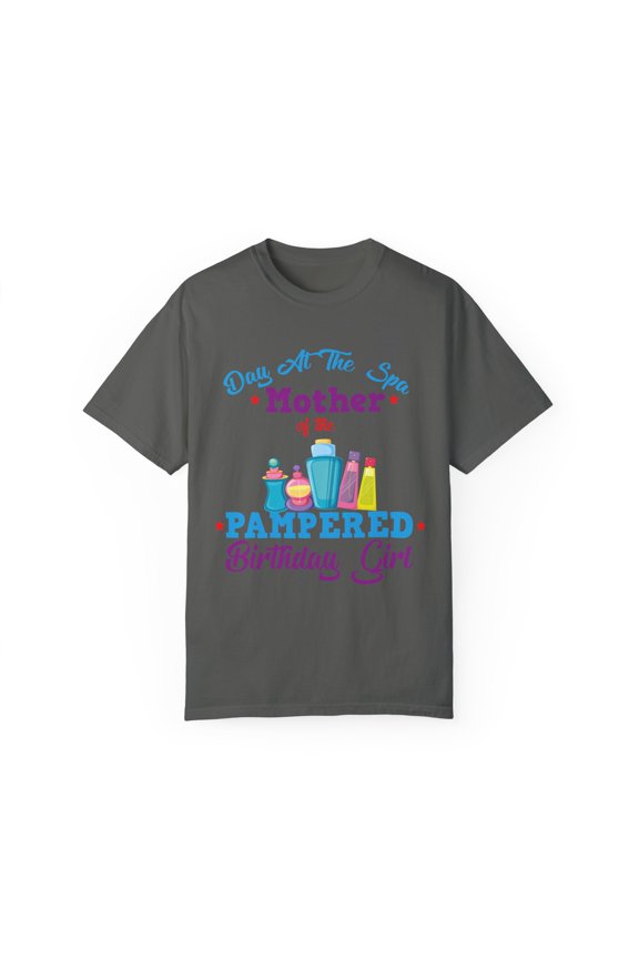 Pampered Celebrant's Moms Appreciation Quote Gift | Cute Relaxing Spa Days Saying Men Women Unisex Garment-Dyed T-shirt