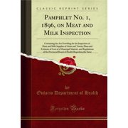 Pamphlet No. 1, 1896, on Meat and Milk Inspection Classic Reprint