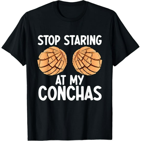 Pan Mexicano Sweet Bread Pastry Stop Staring At My Conchas T-Shirt100% cotton