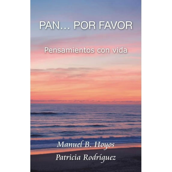 Pan...Por Favor: Pensamientos Con Vida (Paperback)