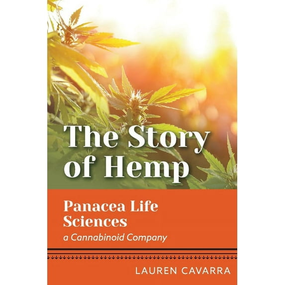 Panacea Life Sciences, a Cannabinoid Company : The Story of Hemp (Paperback)