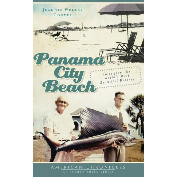 Panama City Beach: Tales from the World's Most Beautiful Beaches (Hardcover)