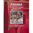 thumbnail image 1 of Panama: Doing Business, Investing in Panama Guide Volume 1 Strategic, Practical Information, Regulations, Contacts, (Paperback), 1 of 1