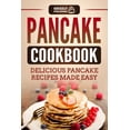 thumbnail image 1 of Pancake Cookbook: Delicious Pancake Recipes Made Easy (Paperback) by Grizzly Publishing, 1 of 1