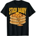 thumbnail image 1 of Pancake Maker Stack Daddy Breakfast Pancake T-Shirt, 1 of 4