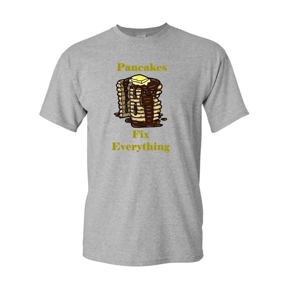 Pancakes Fix Everything Adult DT T-Shirts Tee
