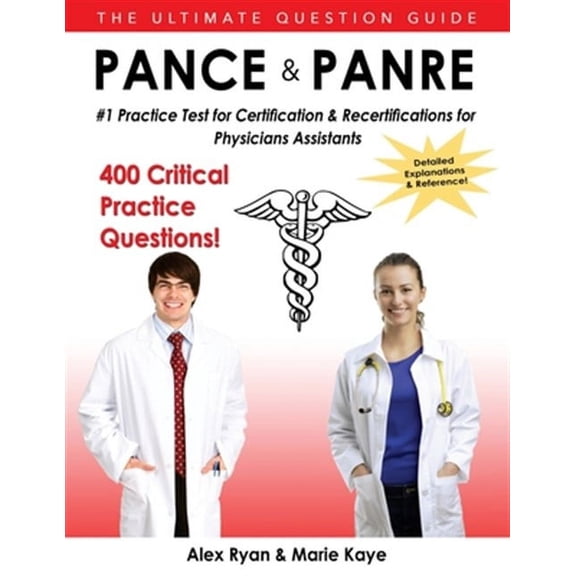 Pance and Panre: #1 Practice Test for Certification & Recertification for Physician Assistants (Paperback)